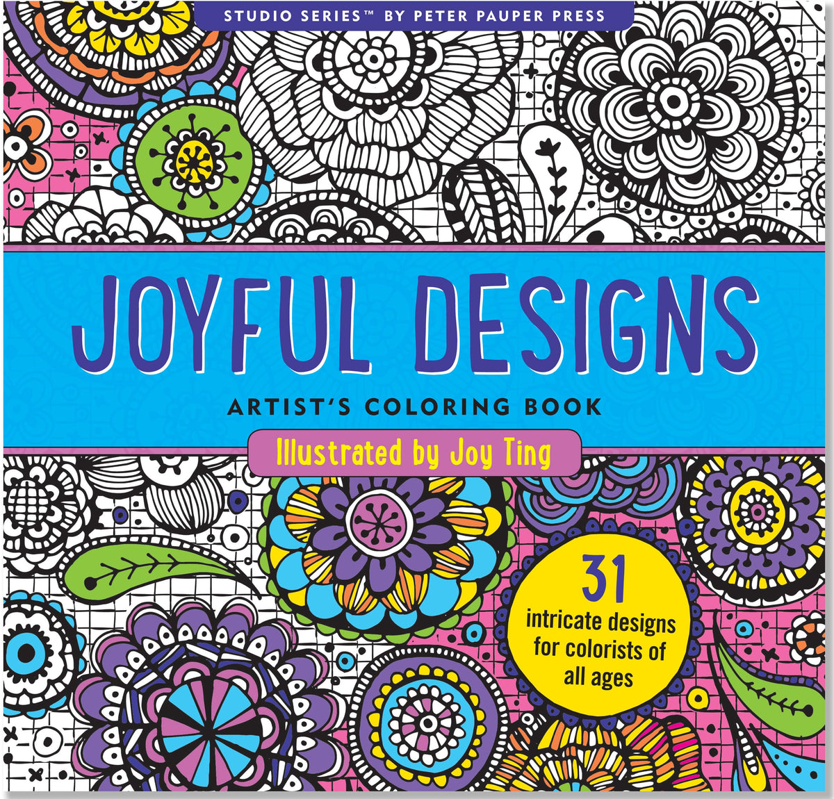 Joyful Designs Adult Coloring Book (31 stress-relieving designs) (Studio) (Artist's Coloring Books)