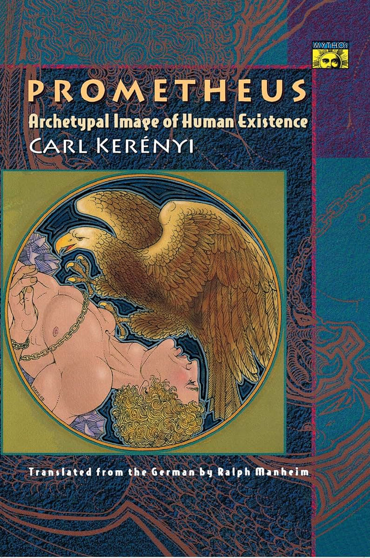 Prometheus: Archetypal Image of Human Existence