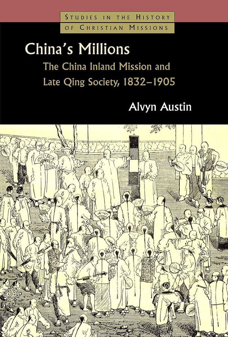 China's Millions (Studies in the History of Christian Missions)