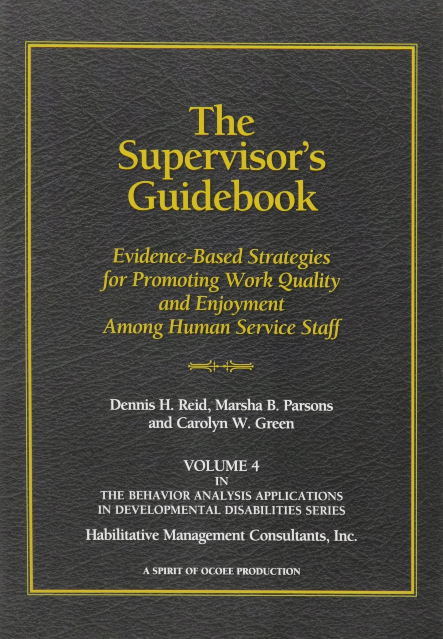 The Supervisor's Guidebook: Evidence-Based Strategies for Pr