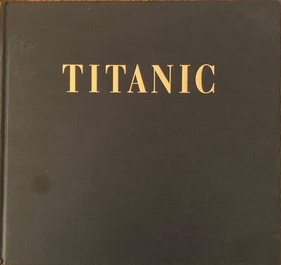 Titanic: An Illustrated History