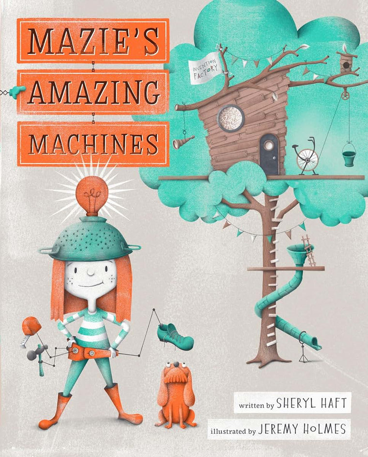Mazie's Amazing Machines by Haft, Sheryl