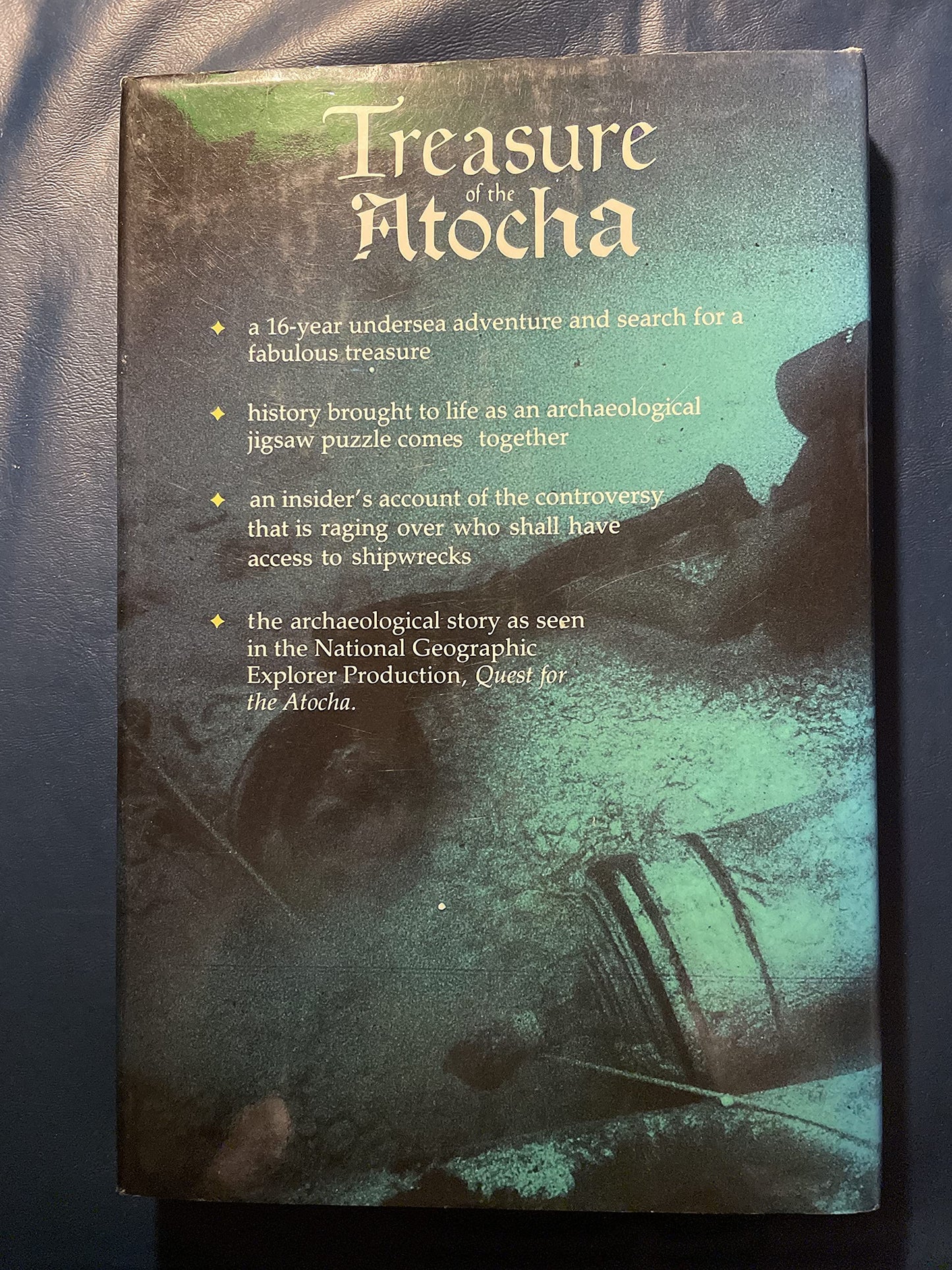 Treasure of the Atocha: A Four Hundred Million Dollar Archaeological Adventure