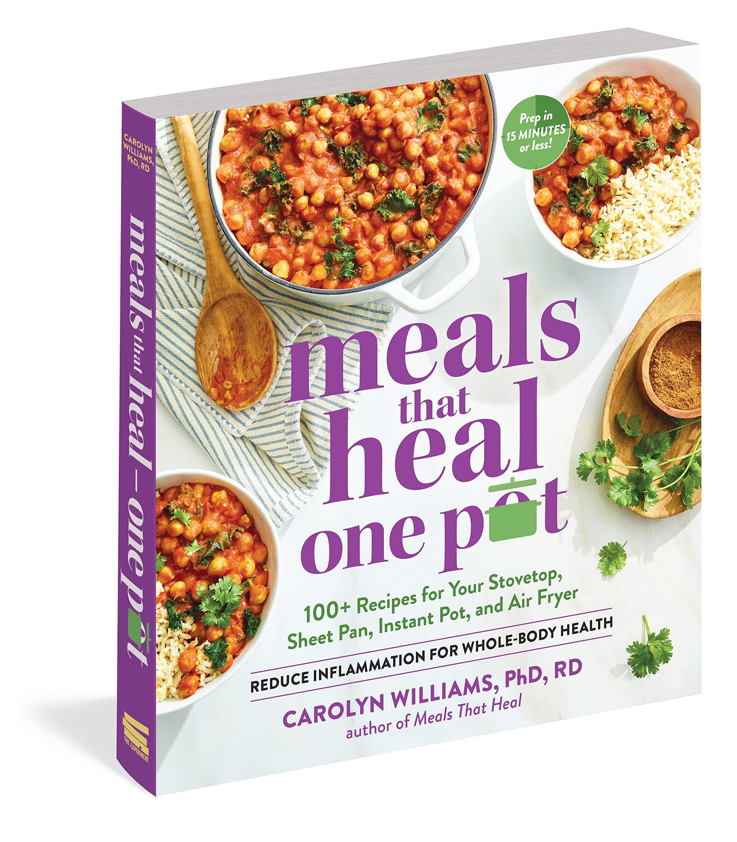 Meals That Heal-One Pot: Promote Whole-Body Health with 100+ Anti-Inflammatory Recipes for Your Stovetop, Sheet Pan, Instant Pot, and Air Fryer