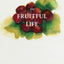 The Fruitful Life