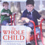 Whole Child: Developmental Education for the Early Year