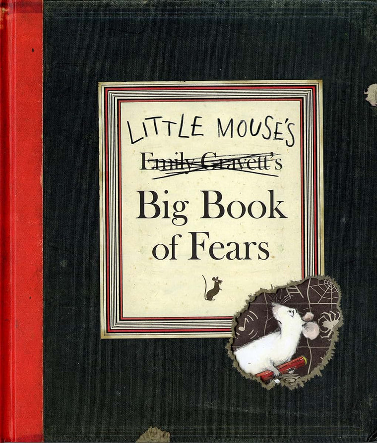 Little Mouse's Big Book of Fears by Emily Gravett