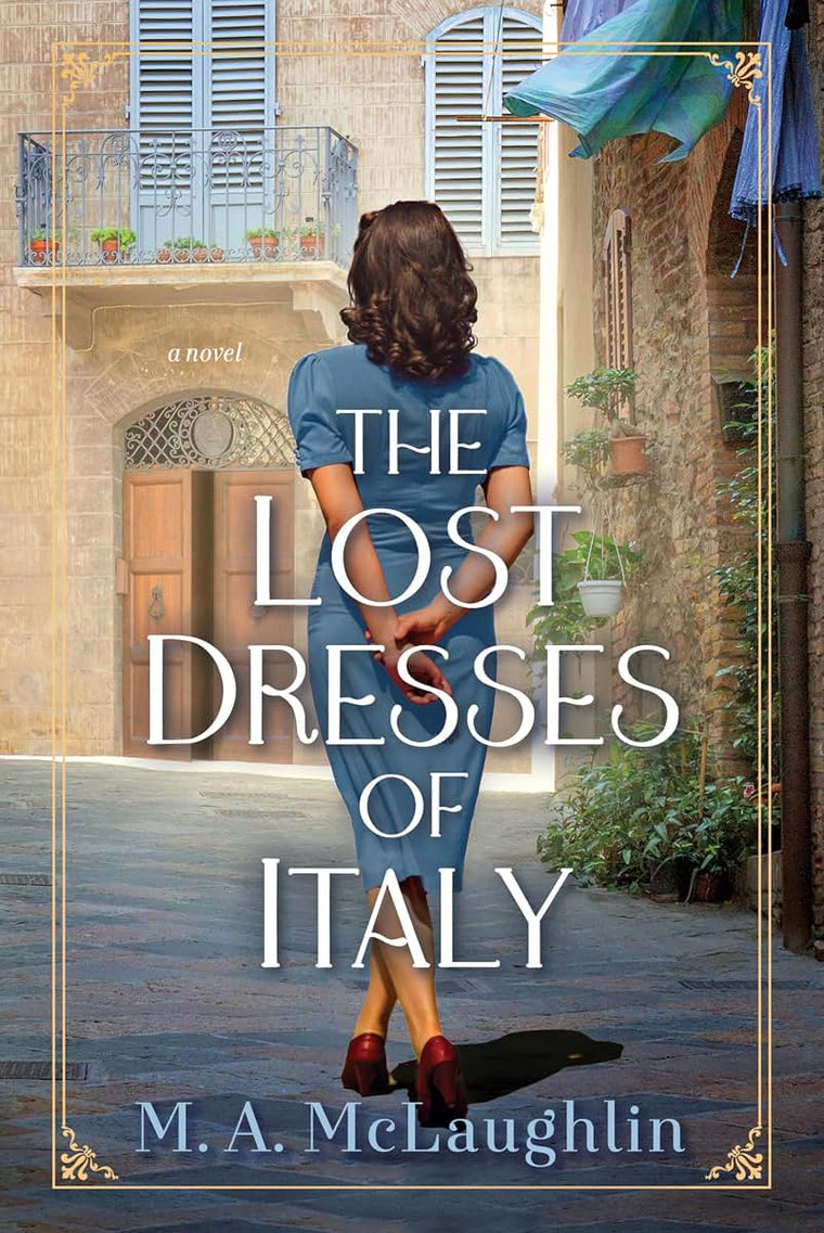 The Lost Dresses of Italy: A Novel