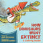 How Dinosaurs Went Extinct: A Safety Guide