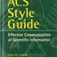 The ACS Style Guide: Effective Communication of Scientific Information (An American Chemical Society Publication)