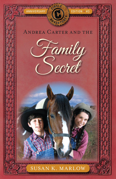 Andrea Carter and the Family Secret (Circle C Adventures, 3)