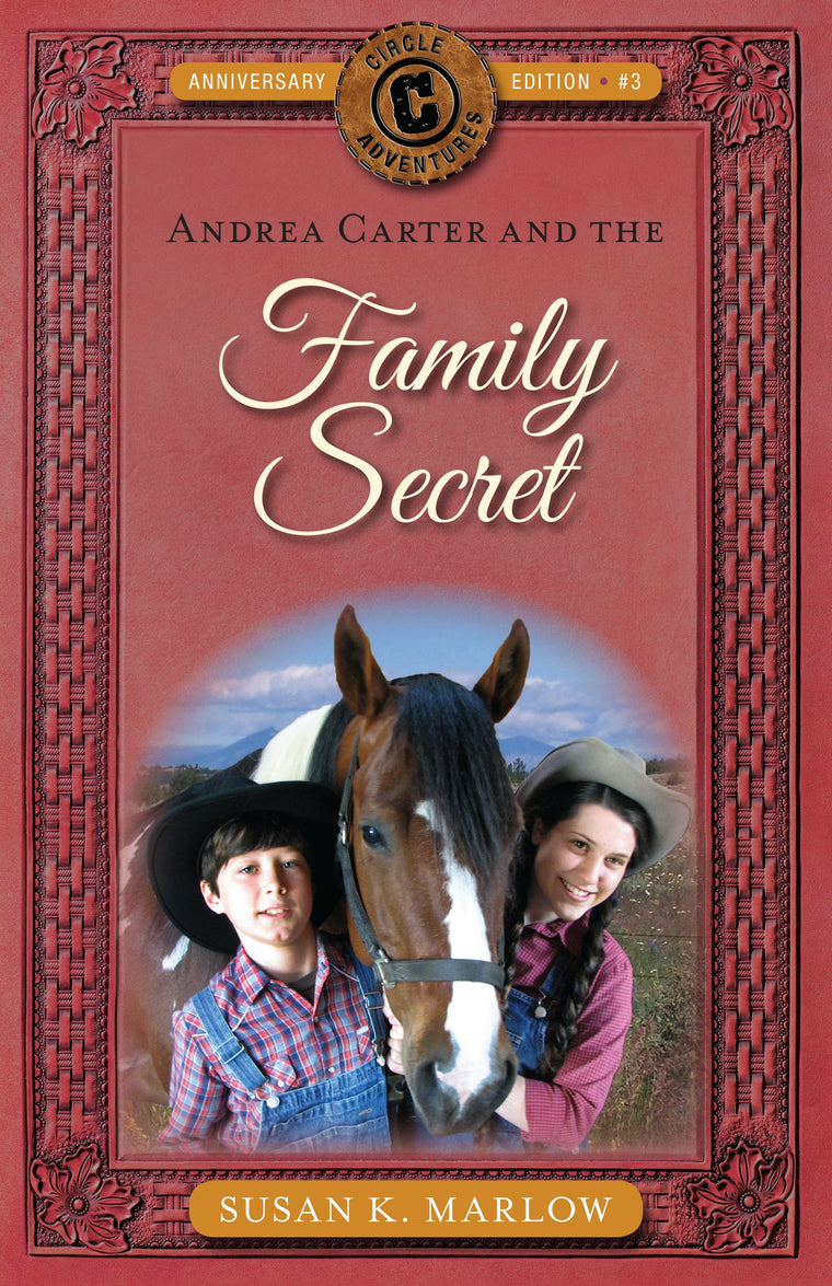 Andrea Carter and the Family Secret (Circle C Adventures, 3)