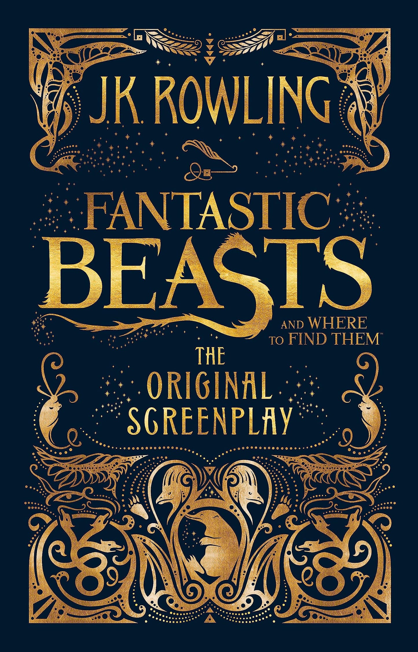 Fantastic Beasts and Where to Find Them: The Original Screenplay [Hardcover] [Jan 01, 2016] J.K. Rowling