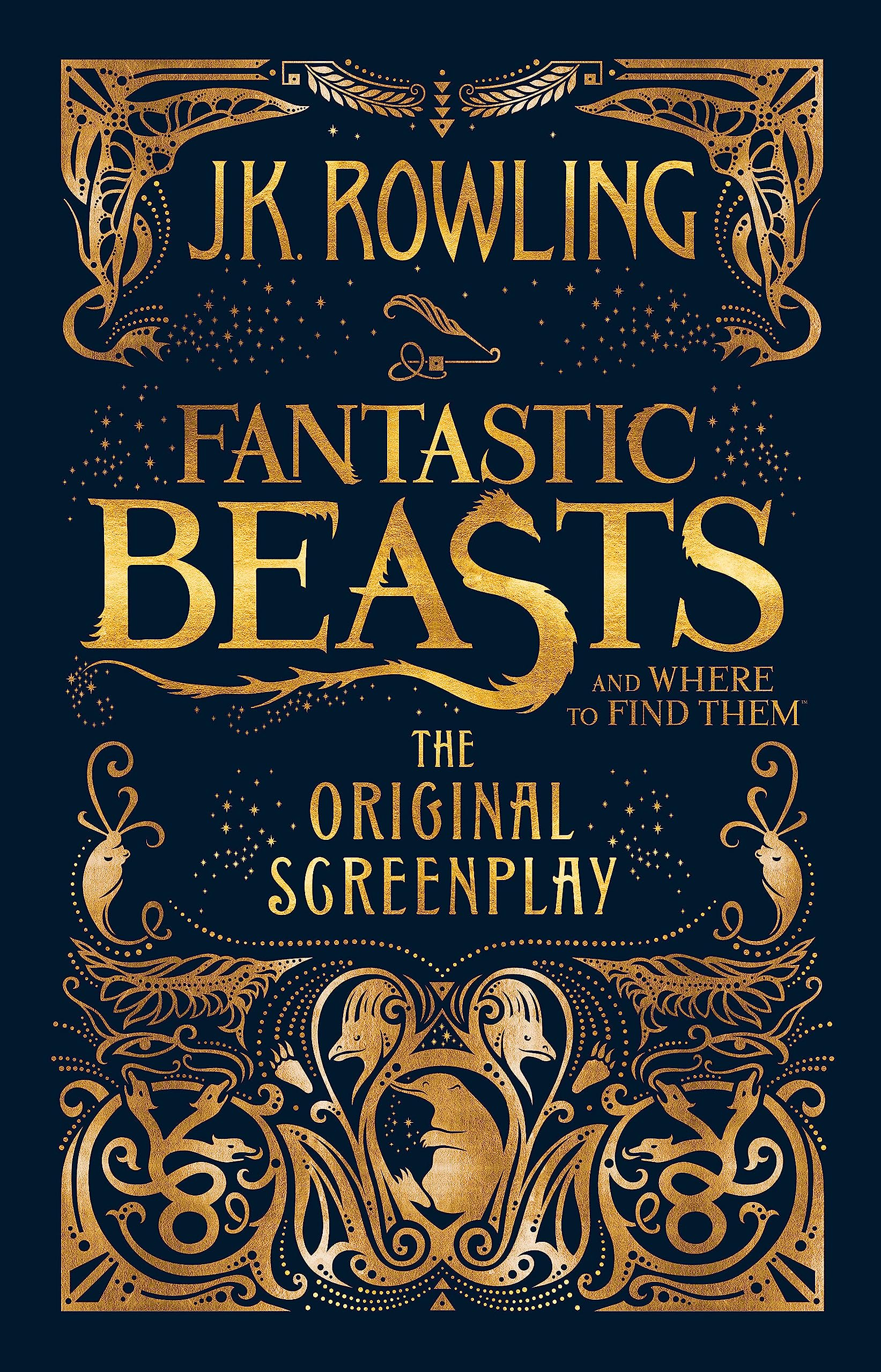 Fantastic Beasts and Where to Find Them: The Original Screenplay [Hardcover] [Jan 01, 2016] J.K. Rowling