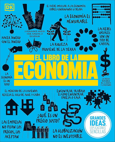 El Libro de la economía (The Economics Book) (DK Big Ideas) (Spanish Edition)