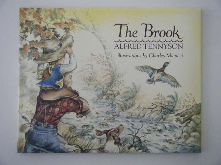 The Brook by Tennyson, Alfred Tennyson, Baron