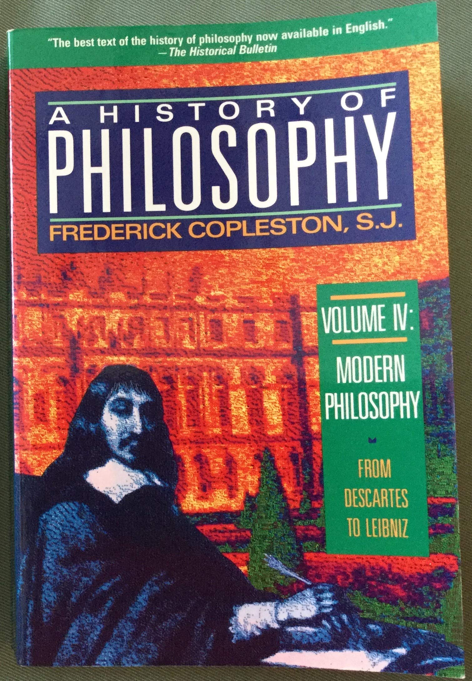 Modern Philosophy: From Descartes to Leibnitz (A History of Philosophy, Vol. 4)