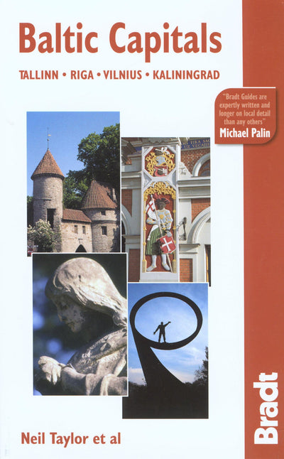 Bradt Baltic Capitals: Tallinn, Riga, Vilnius, Kaliningrad (Bradt Travel Guides)