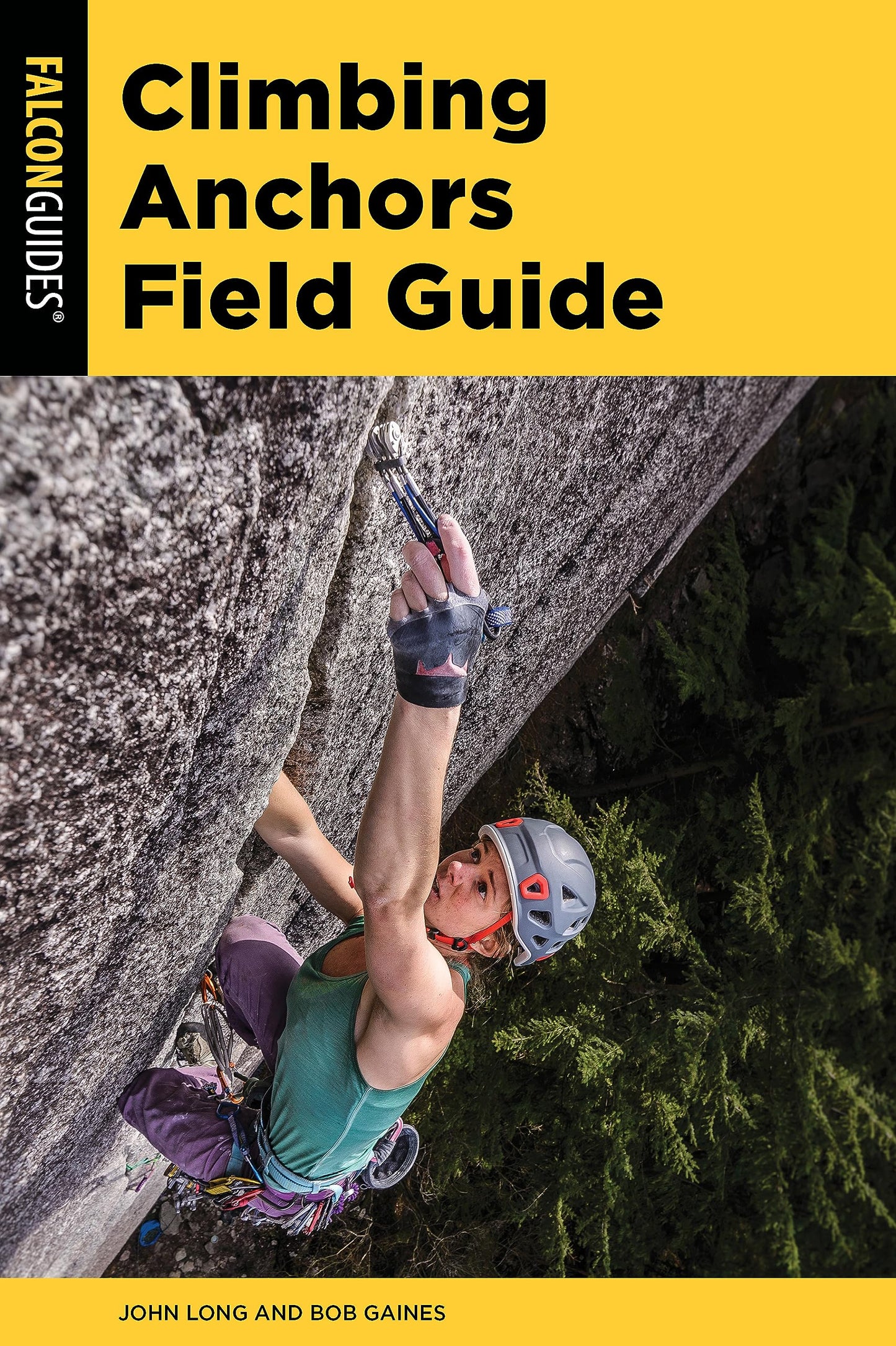 Climbing Anchors Field Guide (Climbing Mountains Series)