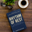 Rhythm of Rest: Gods Blueprint for a Fulfilling Life