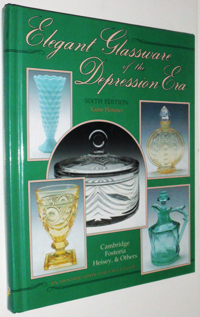 Elegant Glassware of the Depression Era (Elegant Glassware of the Depression Era: Identification & Value Guide)