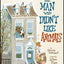 The Man Who Didn't Like Animals: A Funny Picture Book About a Man Learning to Love Animals in His Own Backyard