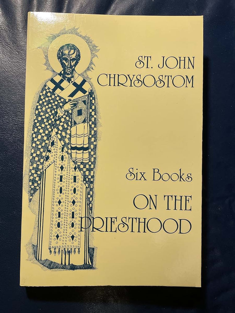 St John Chrysostom: Six Books on the Priesthood