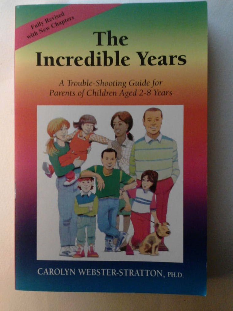 The Incredible Years: A Trouble-Shooting Guide for Parents of Children Aged 2-8 Years by Carolyn Webster-Stratton (2006-05-04)