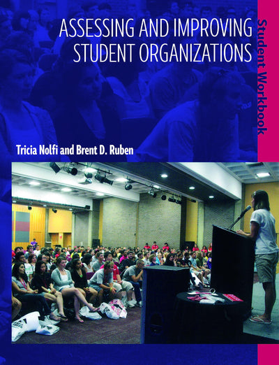 Assessing and Improving Student Organizations: Student Workbook (An ACPA/NACA Publication)