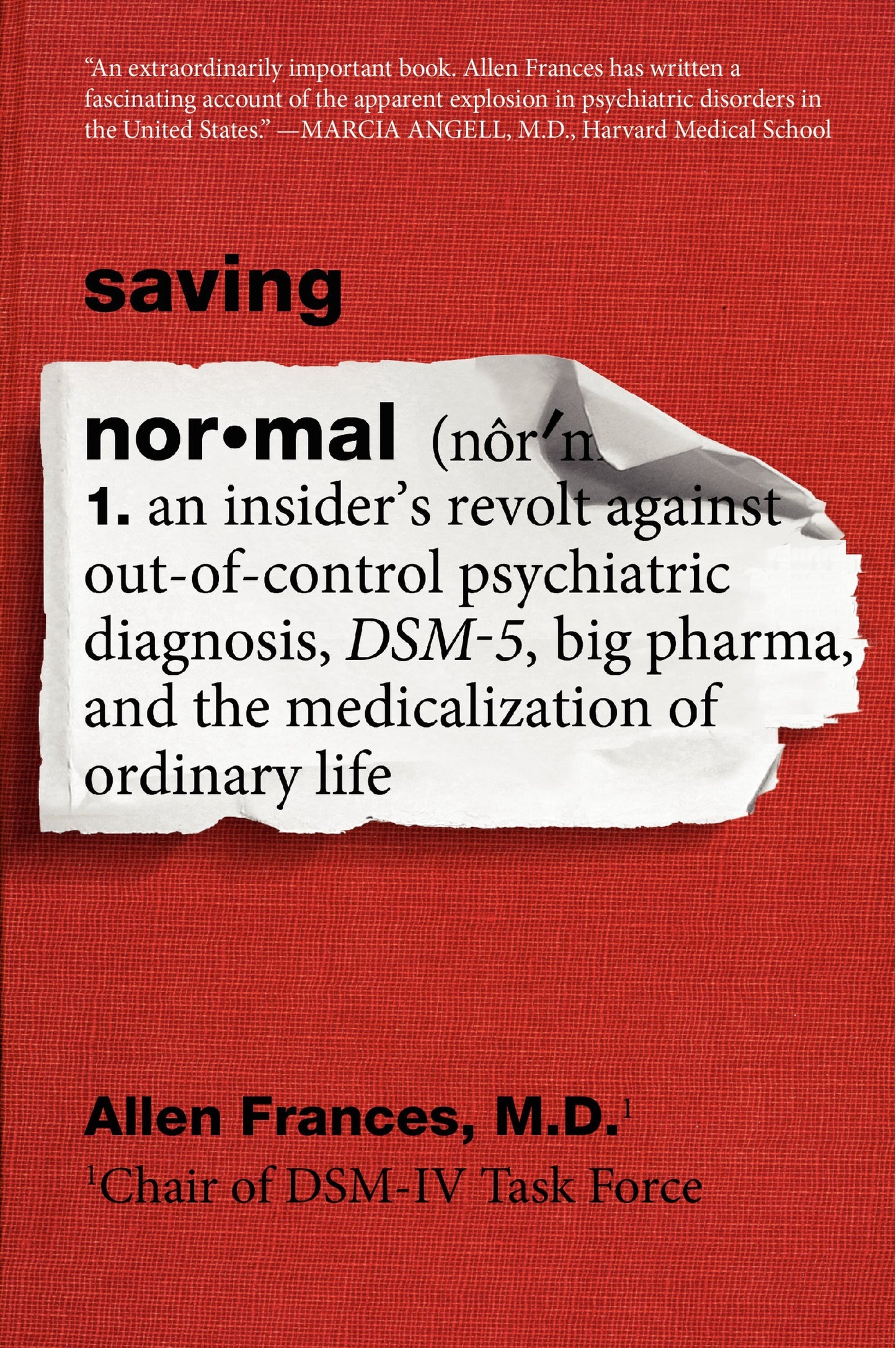 Saving Normal: An Insider's Revolt against Out-of-Control Psychiatry