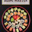 Sushi Master: An expert guide to sourcing, making, and enjoying sushi at home