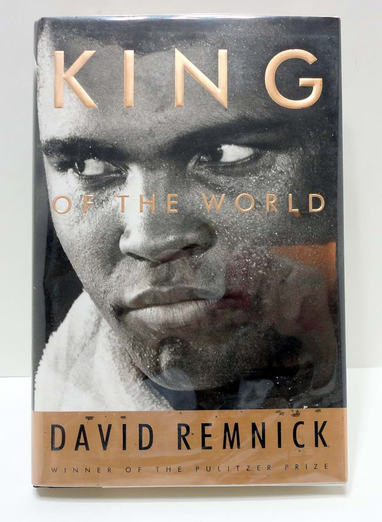 King of the World: Muhammad Ali and the Rise of an American Hero