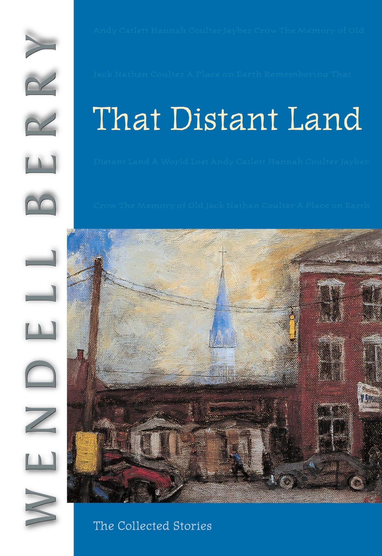 That Distant Land: The Collected Stories (Port William)