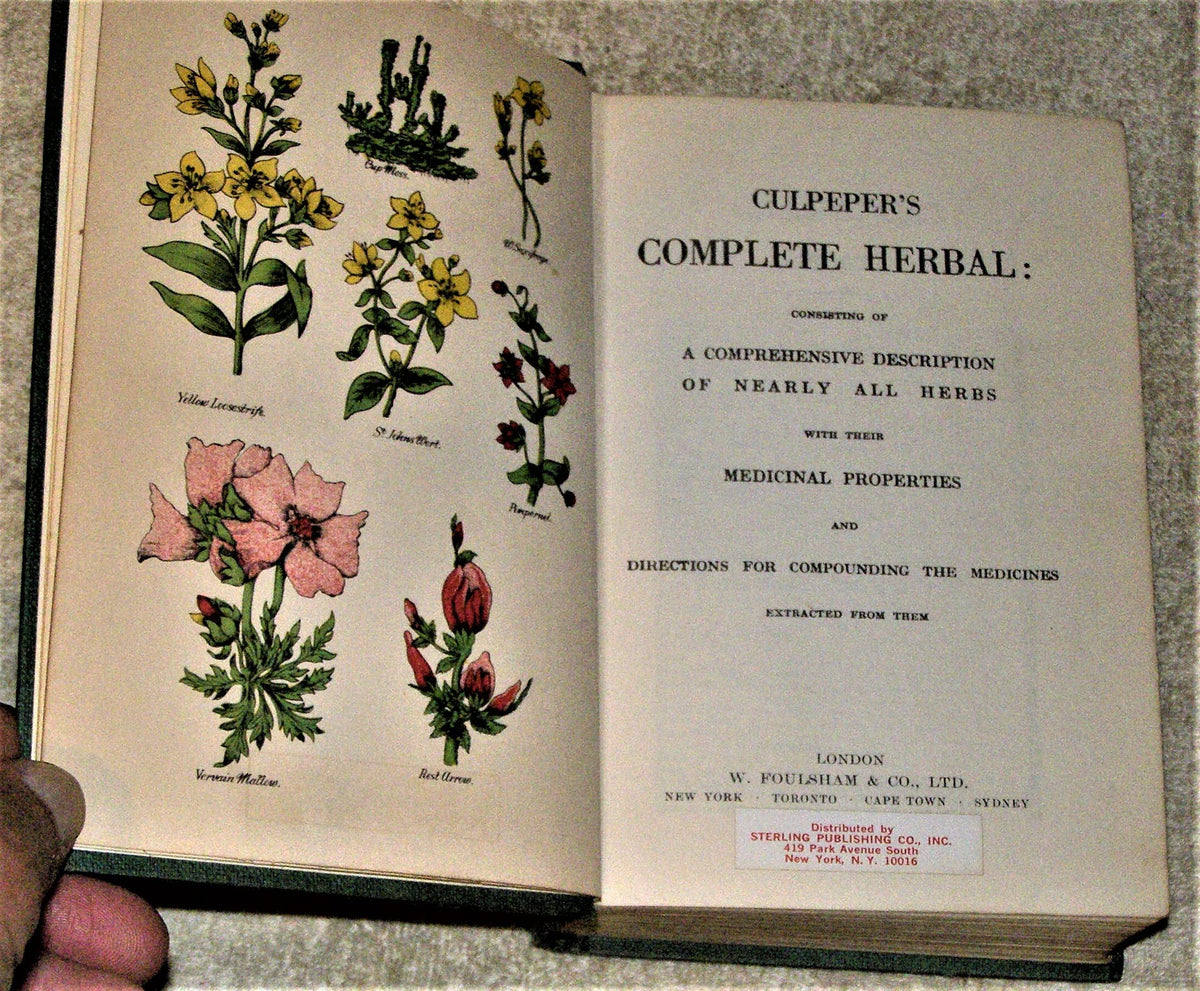 Culpeper's Complete Herbal: Consisting of a Comprehensive Description of Nearly All Herbs with Their Medicinal Properties and Directions from Compounding the Medicines Extracted From Them