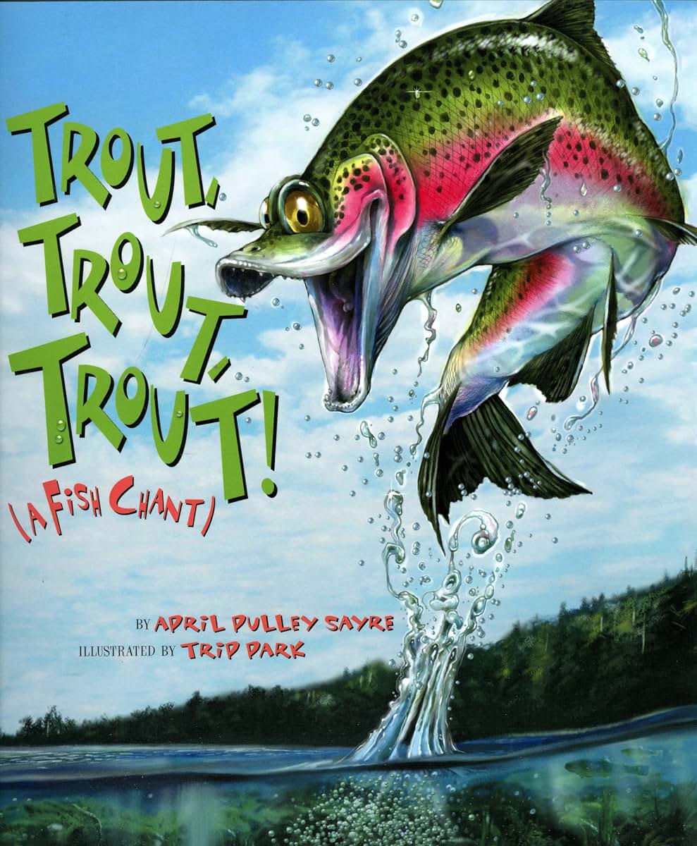 Trout, Trout, Trout!: A Fish Chant (American City Series)