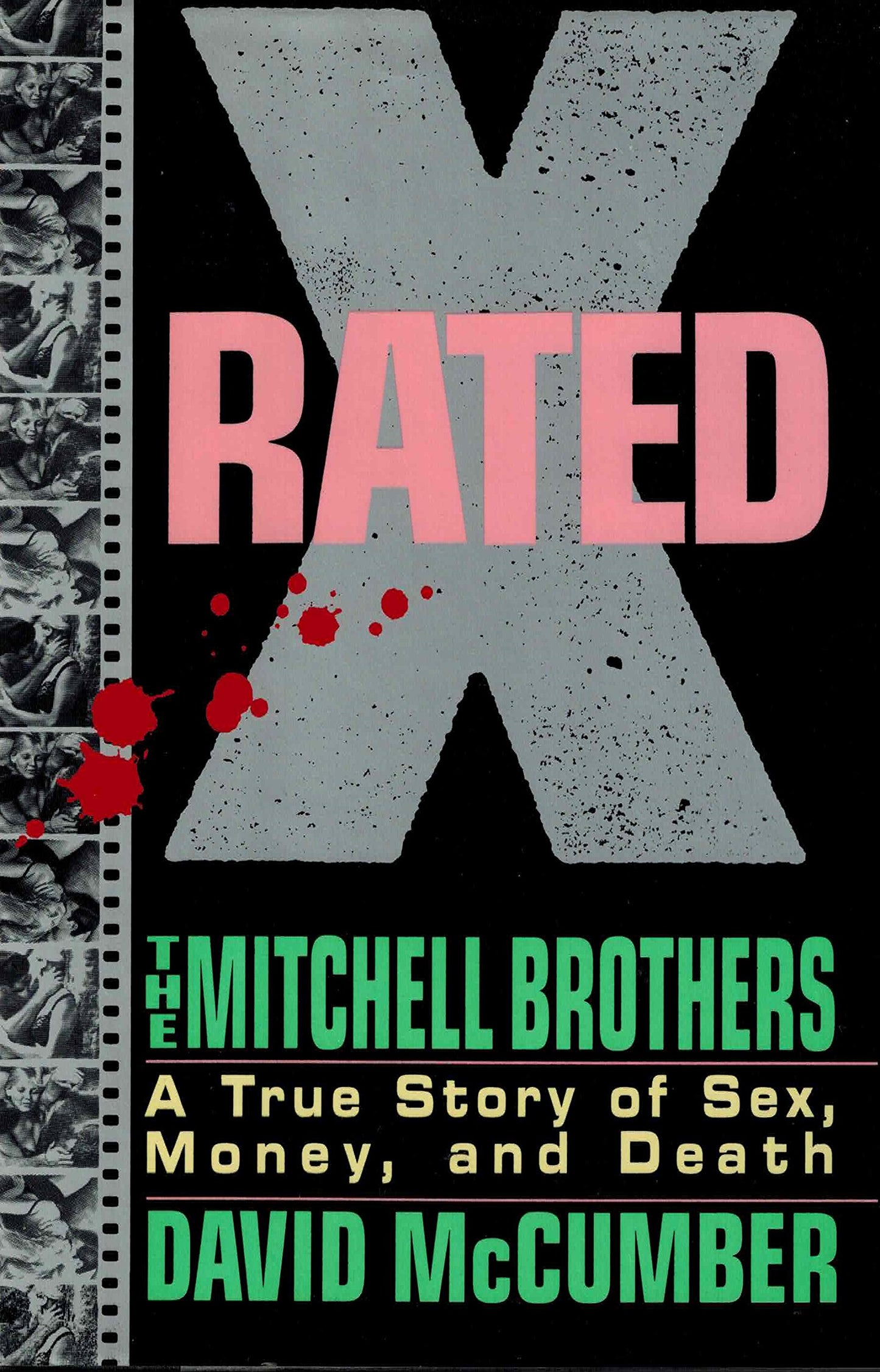 X-Rated: The Mitchell Brothers : A True Story of Sex, Money, and Death