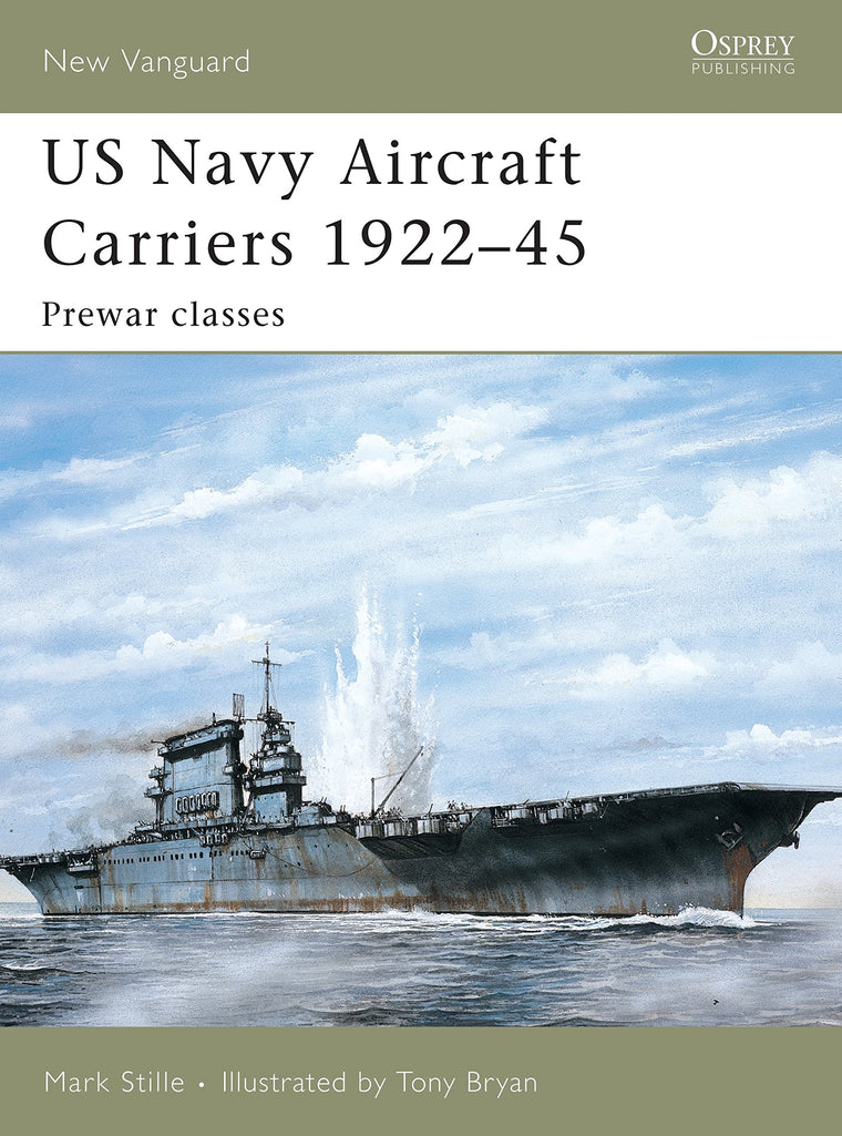 US Navy Aircraft Carriers 1922-45: Prewar classes (New Vanguard, 114)