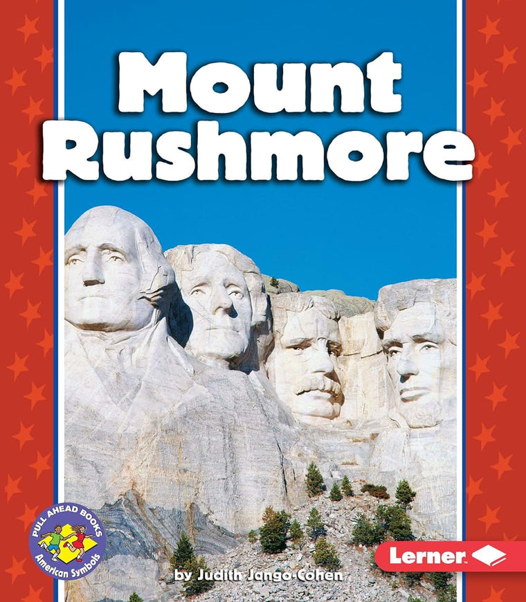Mount Rushmore (Pull Ahead Books - American Symbols)