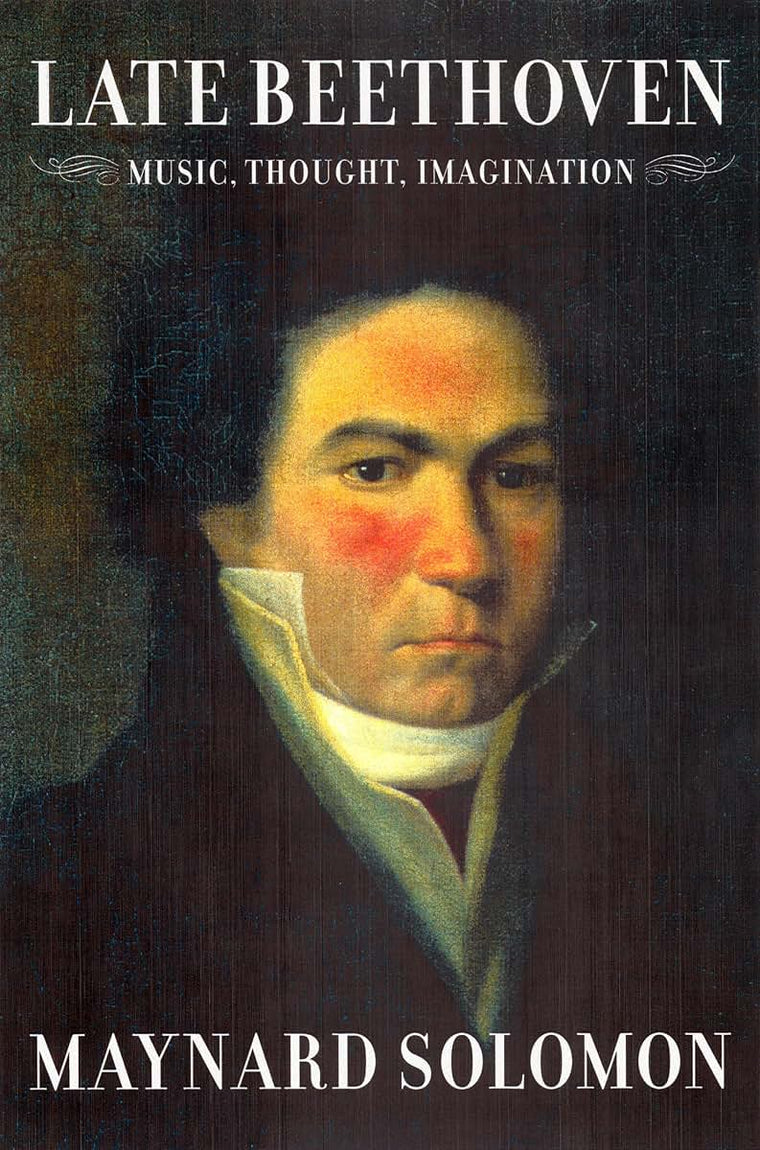 Late Beethoven: Music, Thought, Imagination by Solomon, Mayn