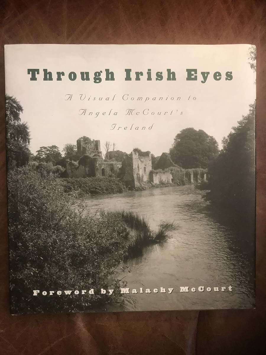 Through Irish Eyes: A Visual Companion to Angela McCourt's Ireland