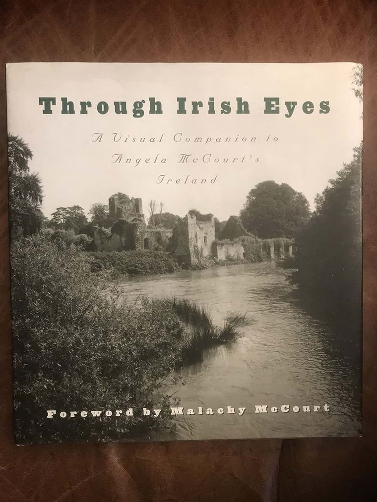 Through Irish Eyes: A Visual Companion to Angela McCourt's Ireland