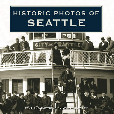 Historic Photos of Seattle (Historic Photos)