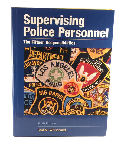 Supervising Police Personnel: The Fifteen Responsibilities