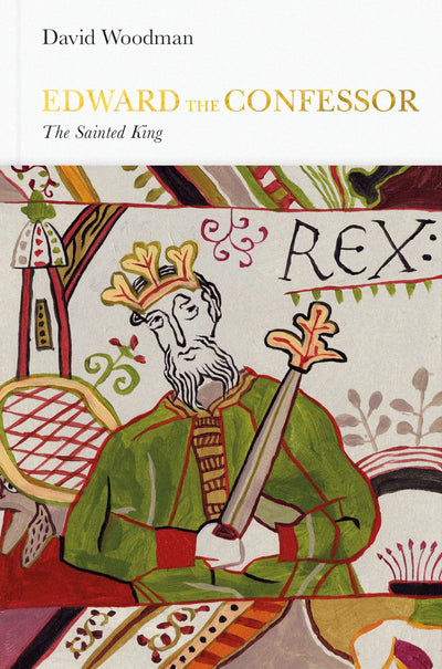 Edward the Confessor: The Sainted King (Penguin Monarchs)