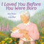 I Loved You Before You Were Born