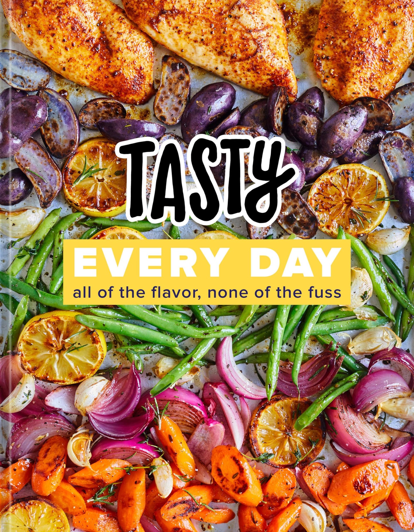 Tasty Every Day: All of the Flavor, None of the Fuss (An Off