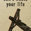 Don't Waste Your Life