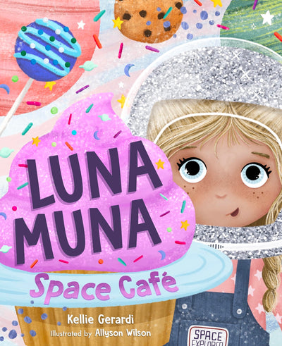 Luna Muna: Space Caf?: (Ages 4-8) (Space Explorers, Aeronautics & Space, Astronomy for Kids)