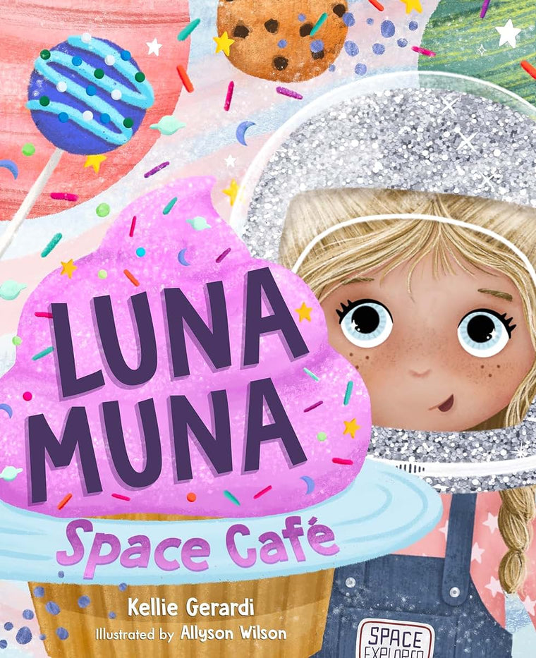 Luna Muna: Space Caf?: (Ages 4-8) (Space Explorers, Aeronautics & Space, Astronomy for Kids)