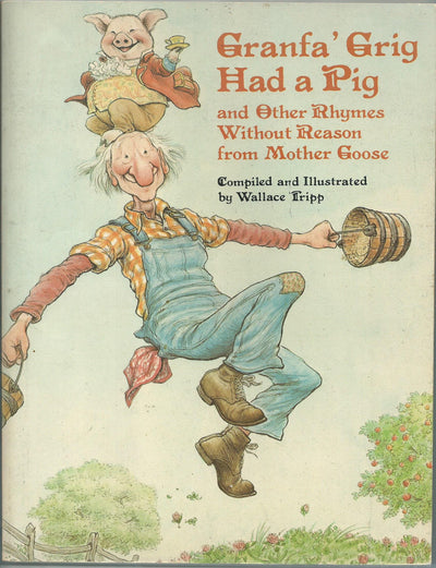 Granfa' Grig Had a Pig and Other Rhymes Without Reason